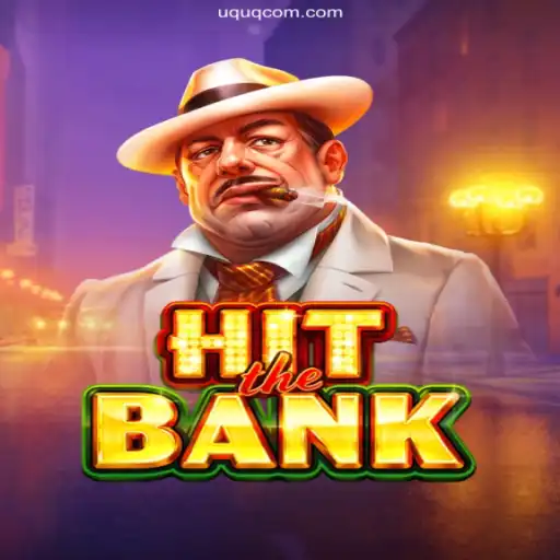 HitTheBank Game: An Exciting New Adventure with UQUQ.Com